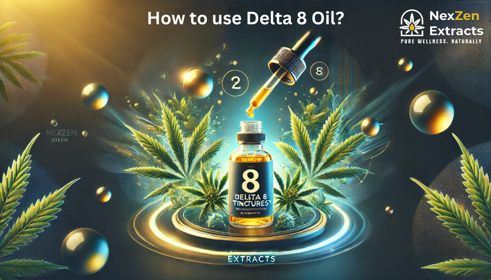 How To Use Delta 8 Tinctures?