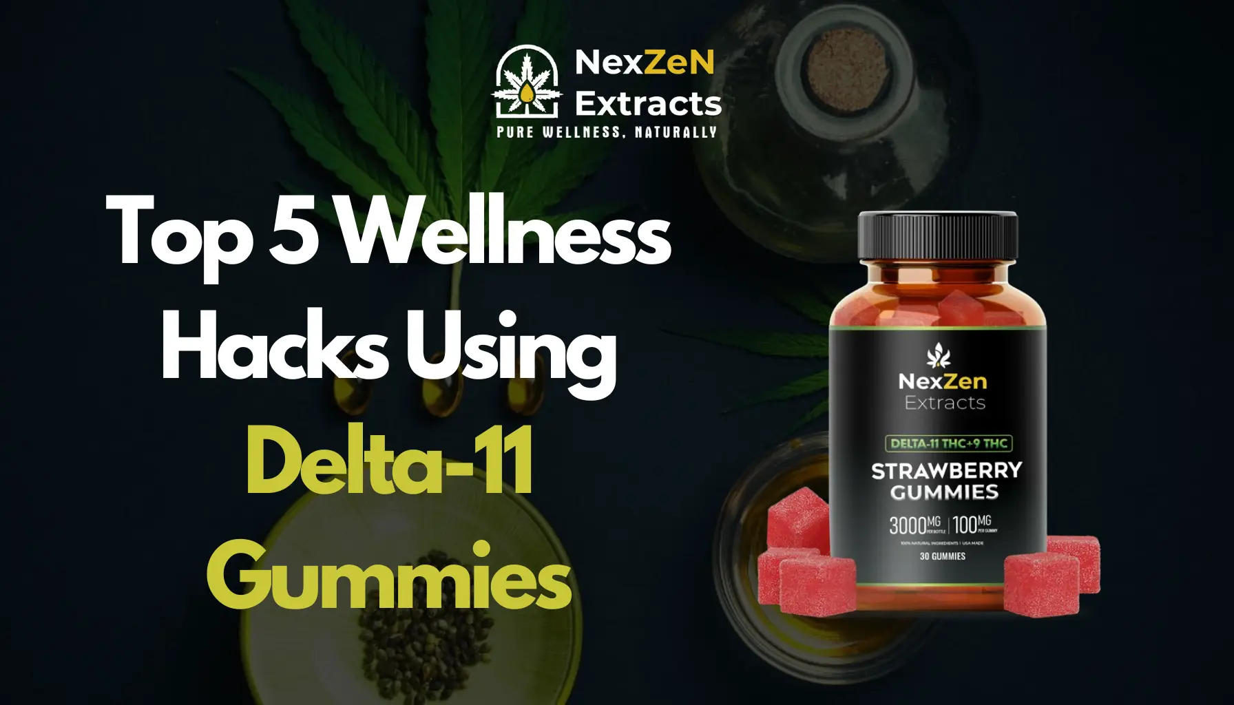 Delta 11 Gummies Hacks