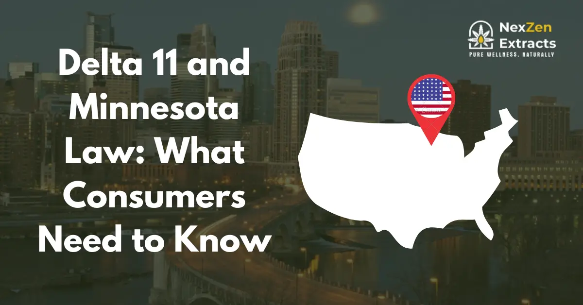 Delta 11 and Minnesota Law: What Consumers Need to Know