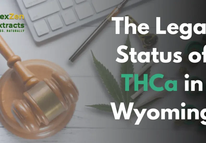 The Legal Status of THCa in Wyoming