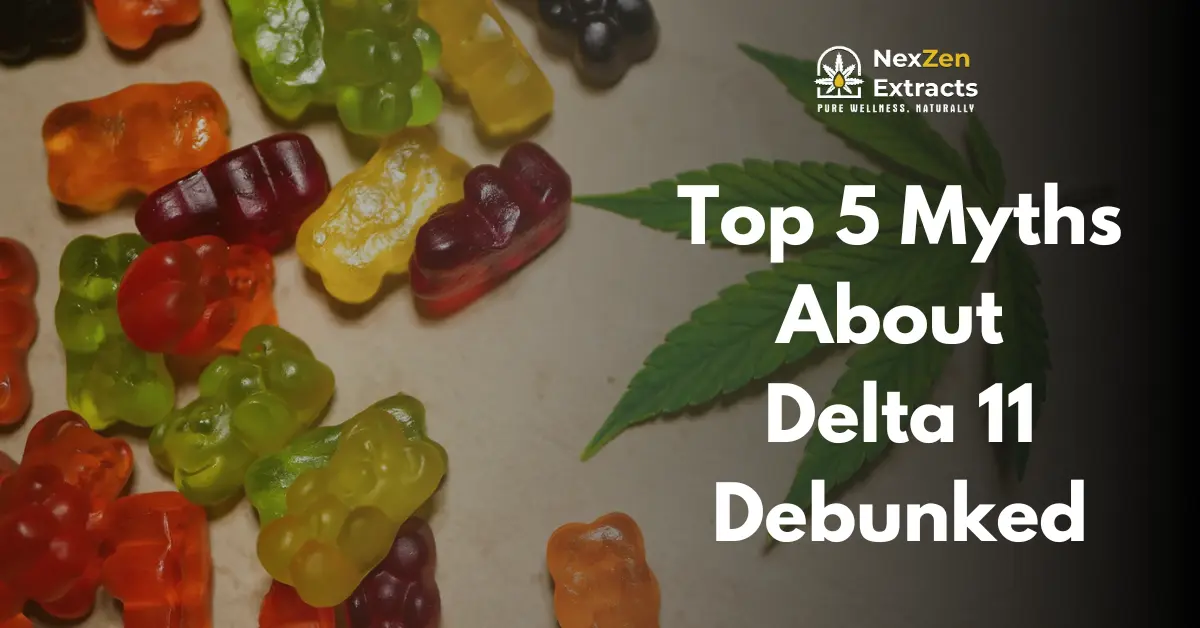 Top 5 Myths About Delta 11 Debunked