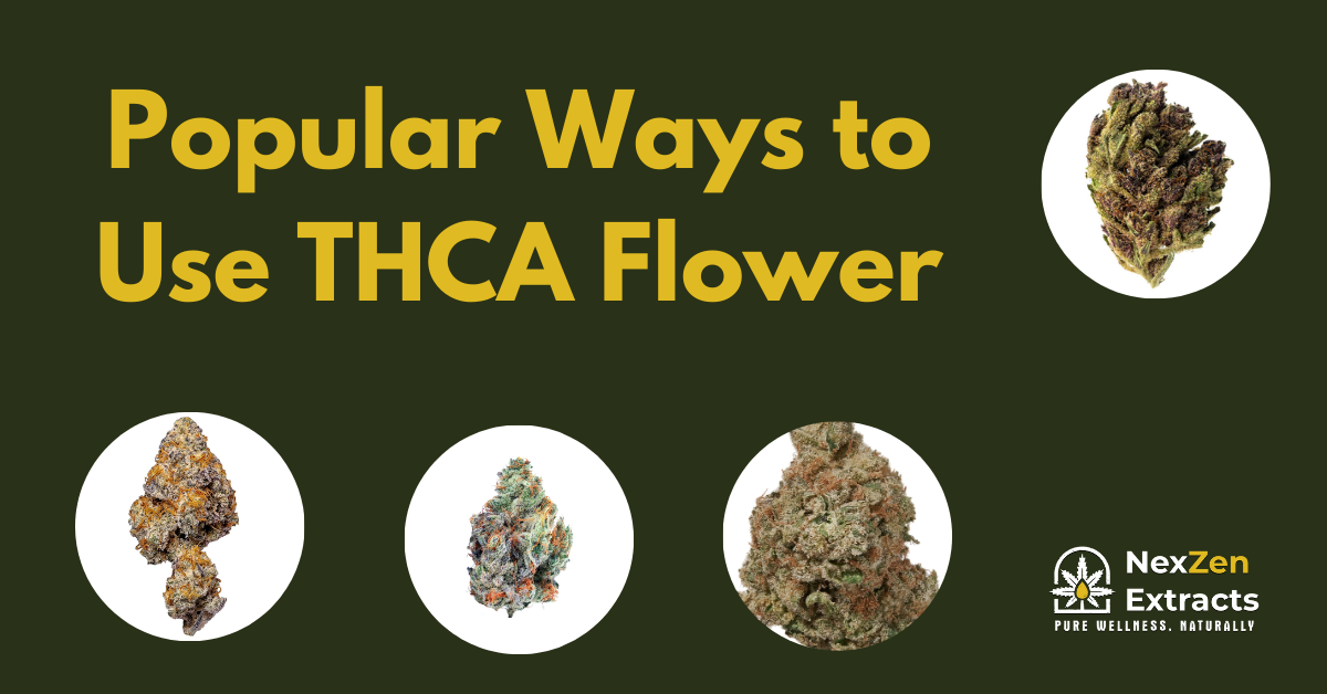 Popular Ways to Use THCA Flower