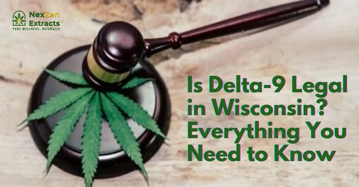 Is Delta-9 Legal in Wisconsin? Everything You Need to Know