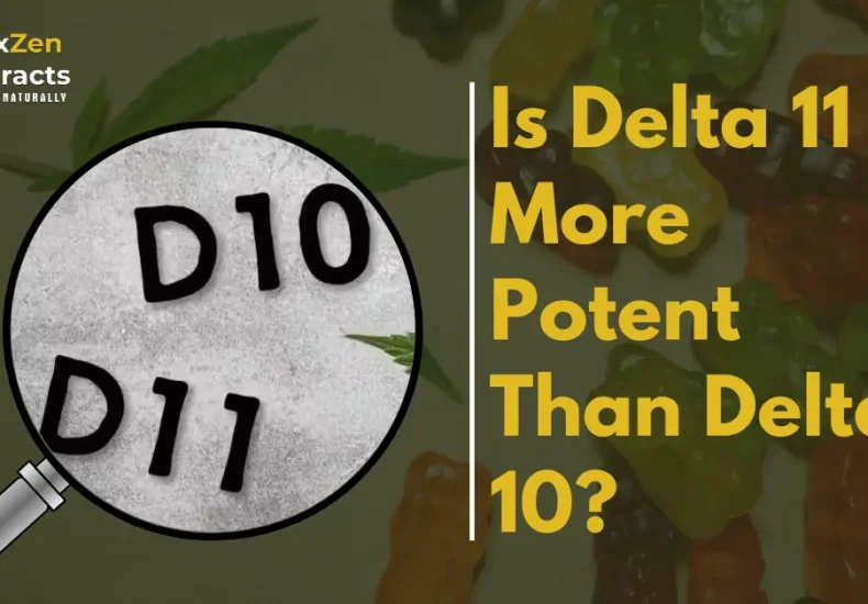 Is Delta 11 More Potent Than Delta 10?