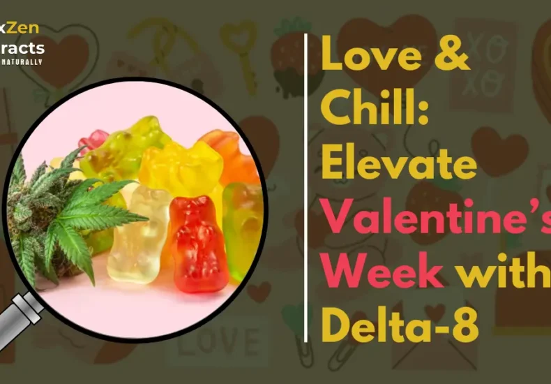 Love & Chill: Elevate Valentine’s Week with Delta-8