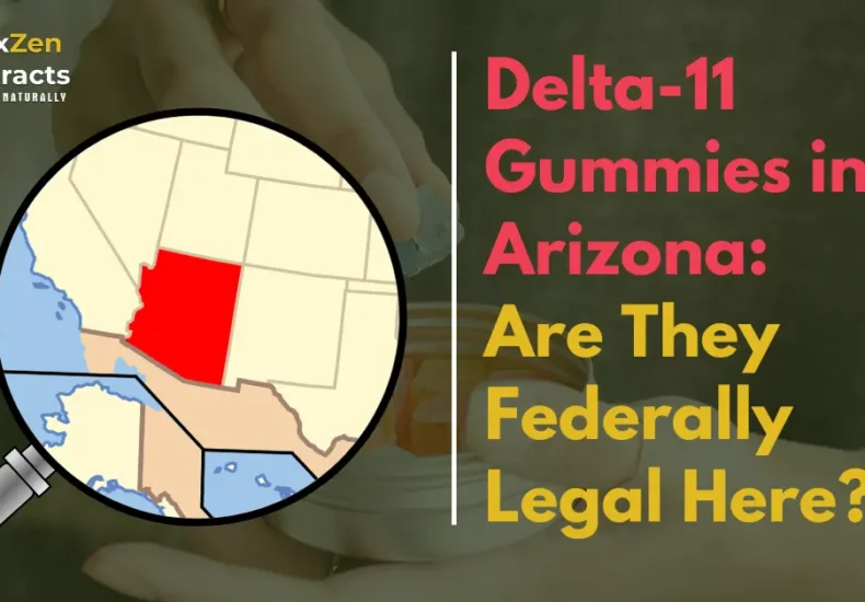 Delta-11 Gummies in Arizona: Are They Federally Legal Here?