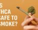Is THCA Safe to Smoke
