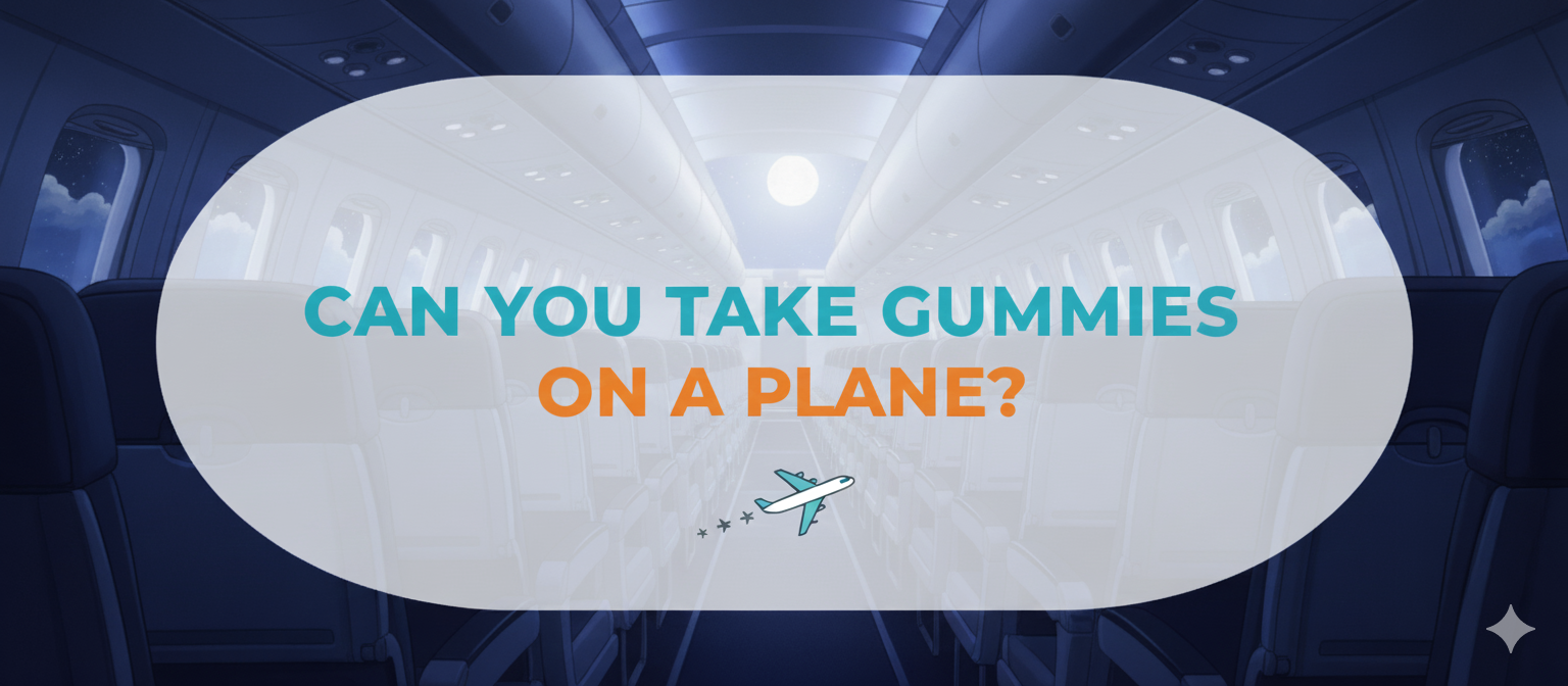 Can You Take Gummies on a Plane?