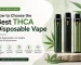 How to choose best thca disposable vape