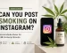 can you post smoking on instagram